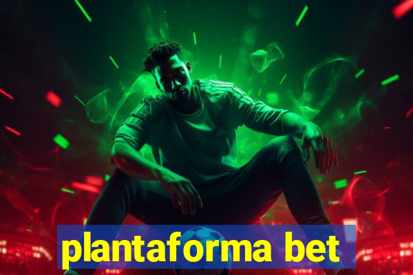 plantaforma bet